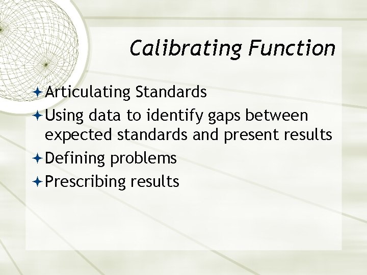 Calibrating Function Articulating Standards Using data to identify gaps between expected standards and present