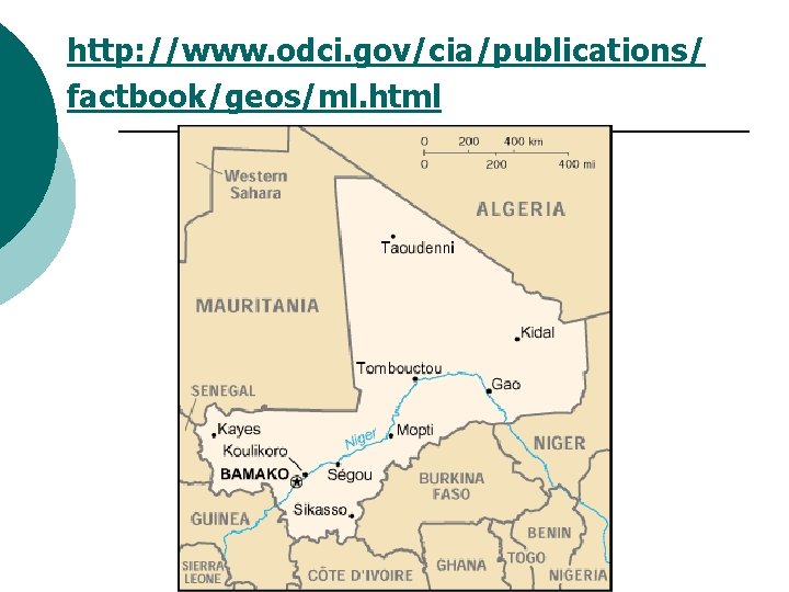 http: //www. odci. gov/cia/publications/ factbook/geos/ml. html 