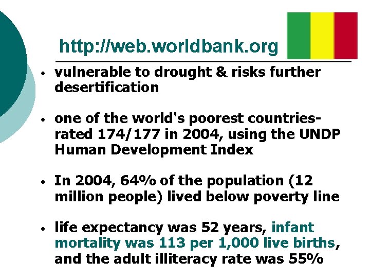 http: //web. worldbank. org • vulnerable to drought & risks further desertification • one