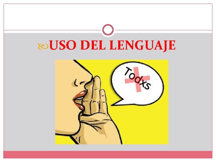  USO DEL LENGUAJE 