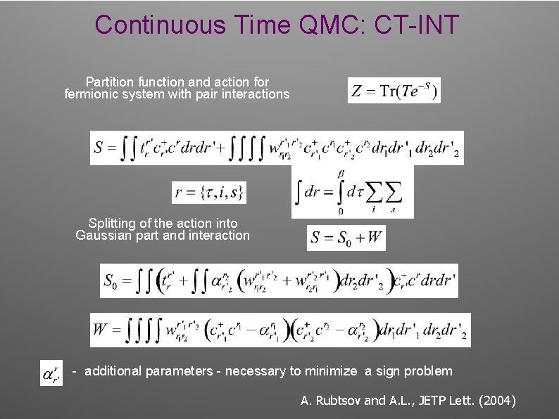 Continuous Time QMC: CT-INT Partition function and action for fermionic system with pair interactions Continuous Time QMC: CT-INT Partition function and action for fermionic system with pair interactions