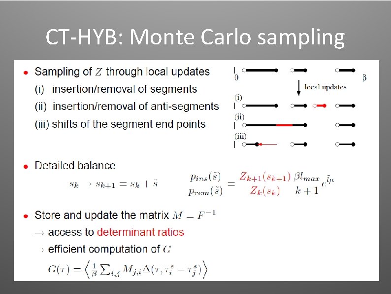 CT-HYB: Monte Carlo sampling CT-HYB: Monte Carlo sampling