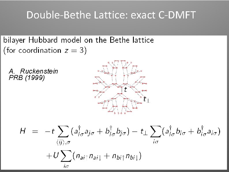 Double-Bethe Lattice: exact C-DMFT A. Ruckenstein PRB (1999) Double-Bethe Lattice: exact C-DMFT A. Ruckenstein PRB (1999)