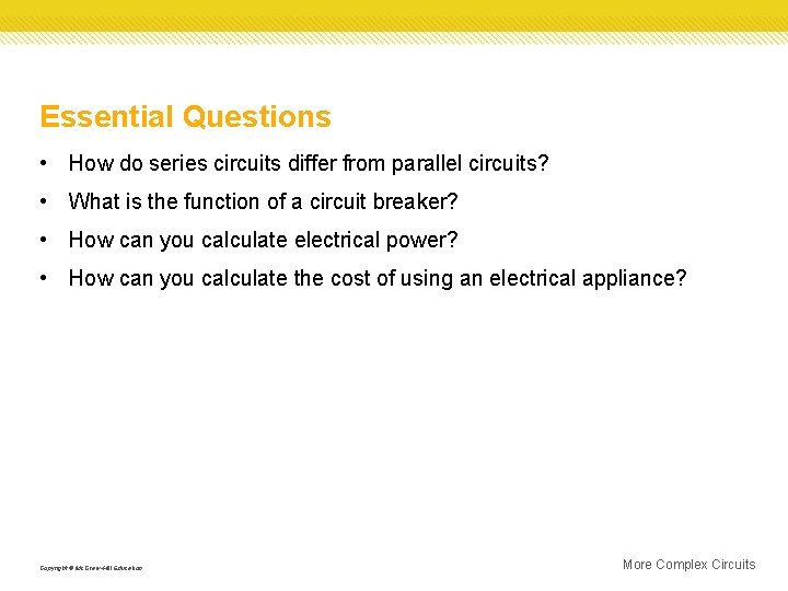 Essential Questions • How do series circuits differ from parallel circuits? • What is