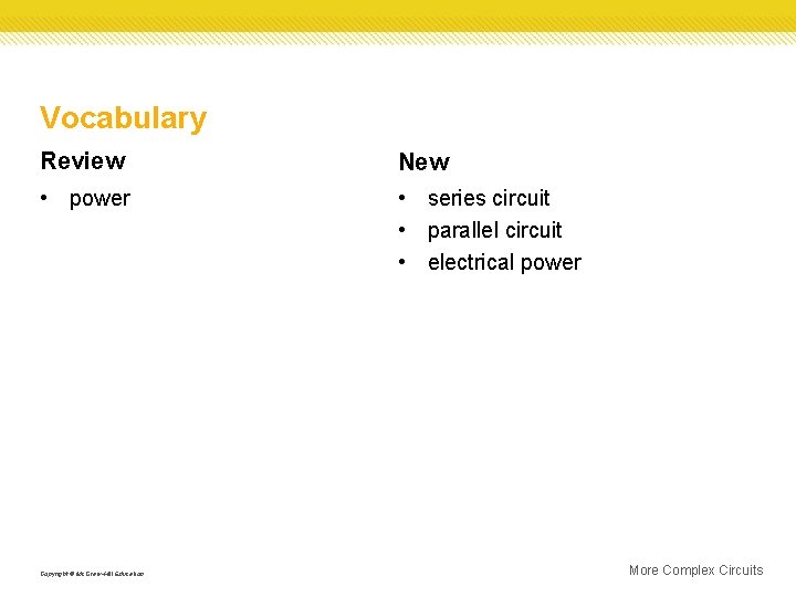 Vocabulary Review New • power • series circuit • parallel circuit • electrical power