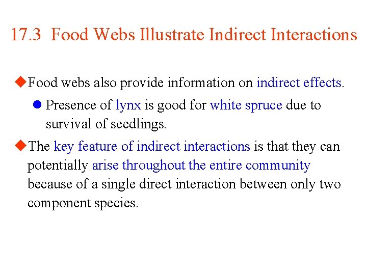 17. 3 Food Webs Illustrate Indirect Interactions u. Food webs also provide information on