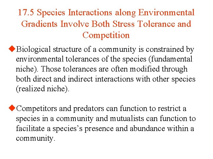17. 5 Species Interactions along Environmental Gradients Involve Both Stress Tolerance and Competition u.