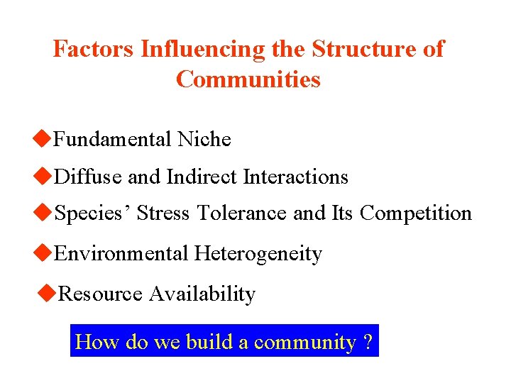 Factors Influencing the Structure of Communities u. Fundamental Niche u. Diffuse and Indirect Interactions