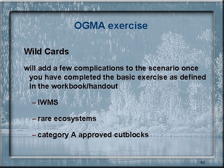 OGMA exercise Wild Cards will add a few complications to the scenario once you