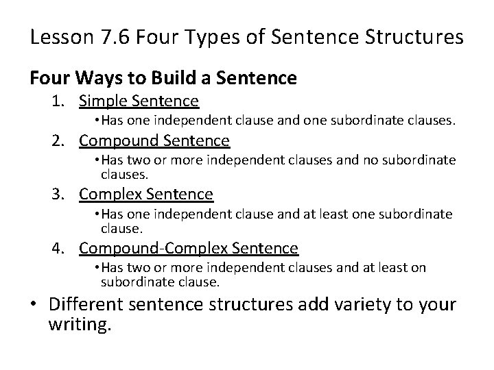 Lesson 7. 6 Four Types of Sentence Structures Four Ways to Build a Sentence