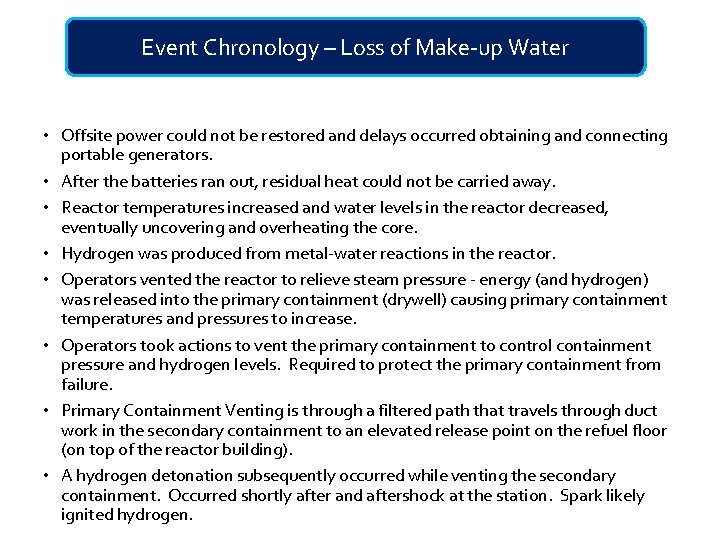 Event Chronology – Loss of Make-up Water • Offsite power could not be restored