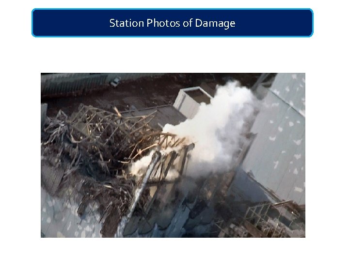 Station Photos of Damage 