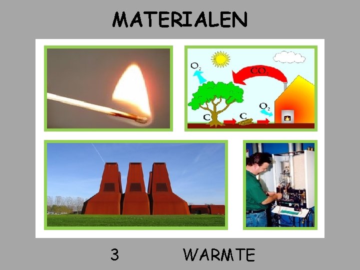 MATERIALEN 3 WARMTE 