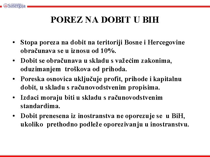 POREZ NA DOBIT U BIH • Stopa poreza na dobit na teritoriji Bosne i