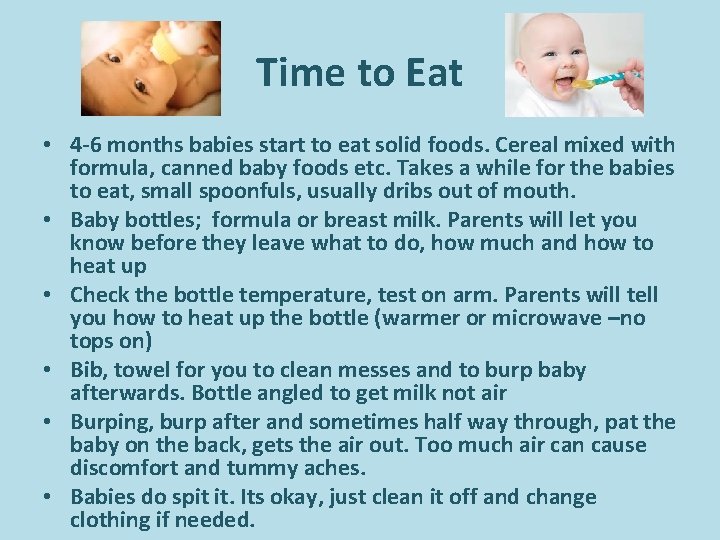 Time to Eat • 4 -6 months babies start to eat solid foods. Cereal Time to Eat • 4 -6 months babies start to eat solid foods. Cereal
