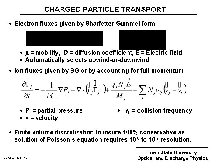 CHARGED PARTICLE TRANSPORT · Electron fluxes given by Sharfetter-Gummel form · = mobility, D