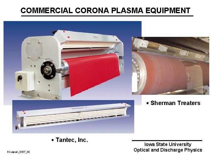 COMMERCIAL CORONA PLASMA EQUIPMENT · Sherman Treaters · Tantec, Inc. EUJapan_0307_06 Iowa State University