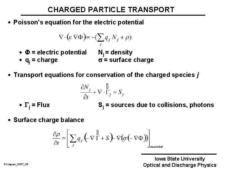 CHARGED PARTICLE TRANSPORT · Poisson’s equation for the electric potential · F = electric