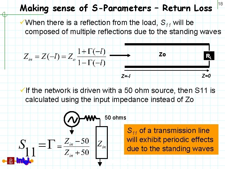 Making sense of S-Parameters – Return Loss 18 üWhen there is a reflection from
