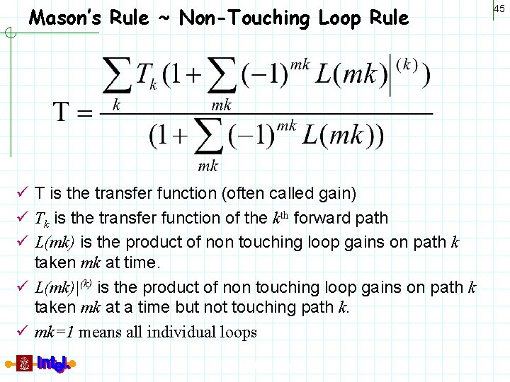 Mason’s Rule ~ Non-Touching Loop Rule ü T is the transfer function (often called