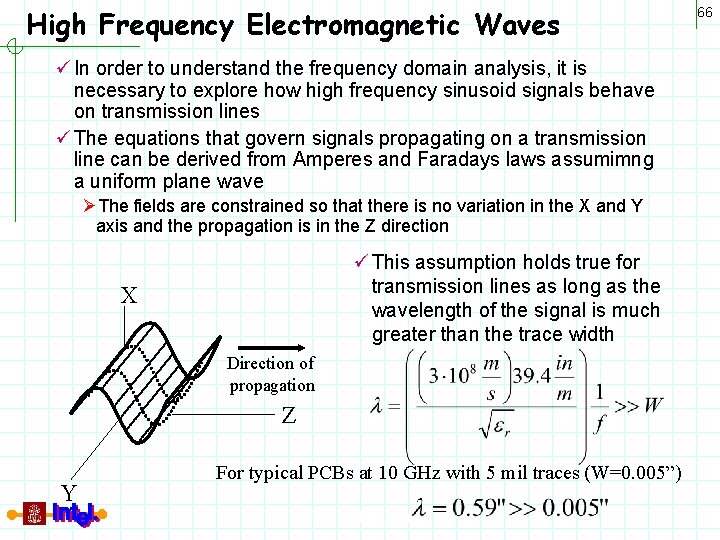 High Frequency Electromagnetic Waves ü In order to understand the frequency domain analysis, it