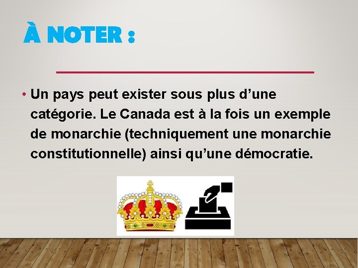 À NOTER : • Un pays peut exister sous plus d’une catégorie. Le Canada