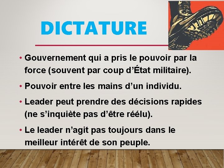 DICTATURE • Gouvernement qui a pris le pouvoir par la force (souvent par coup