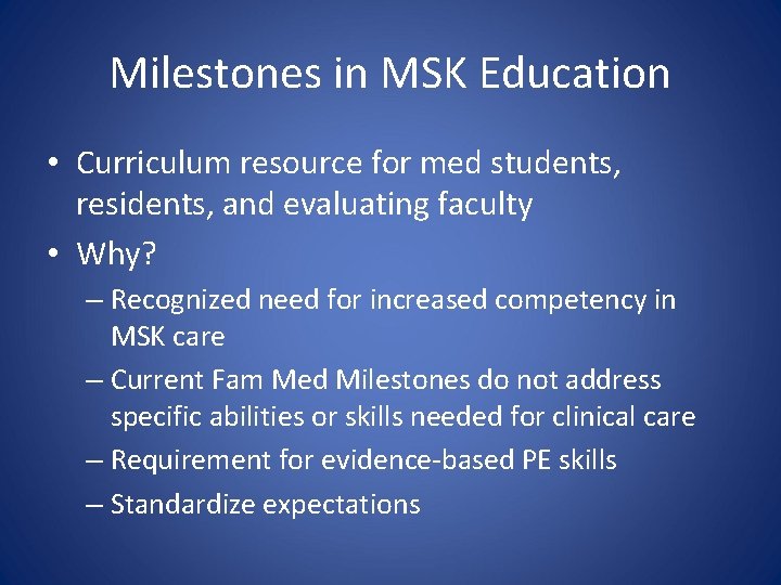 Milestones in MSK Education • Curriculum resource for med students, residents, and evaluating faculty