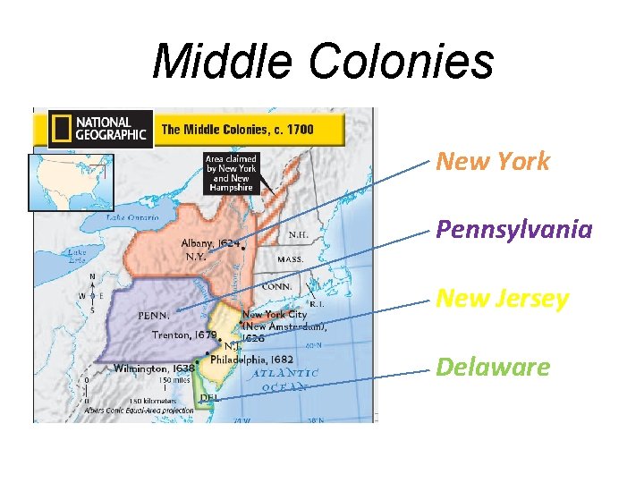 Middle Colonies New York Pennsylvania New Jersey Delaware 