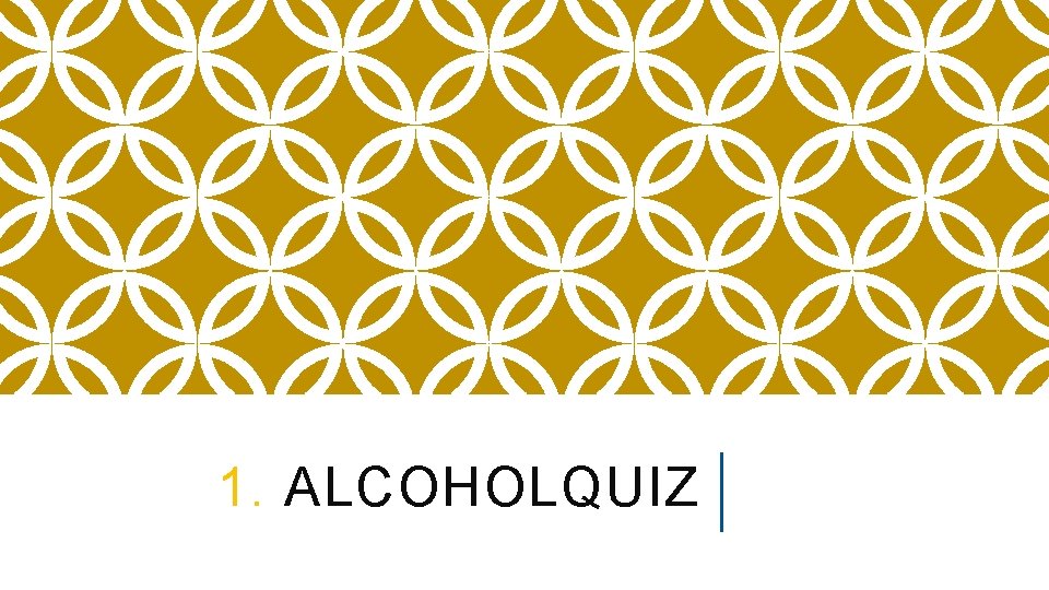 1. ALCOHOLQUIZ 