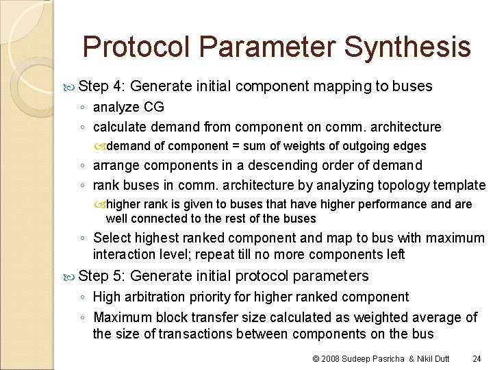 Protocol Parameter Synthesis Step 4: Generate initial component mapping to buses ◦ analyze CG