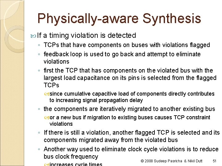 Physically-aware Synthesis If a timing violation is detected ◦ TCPs that have components on