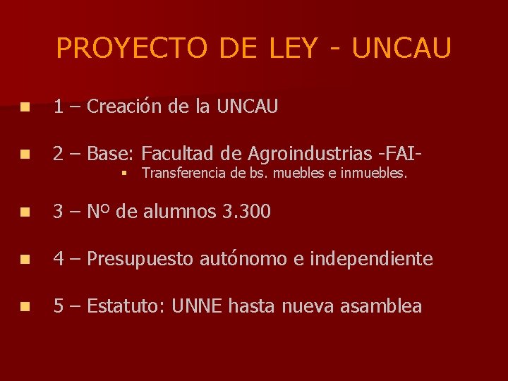 PROYECTO DE LEY - UNCAU n 1 – Creación de la UNCAU n 2