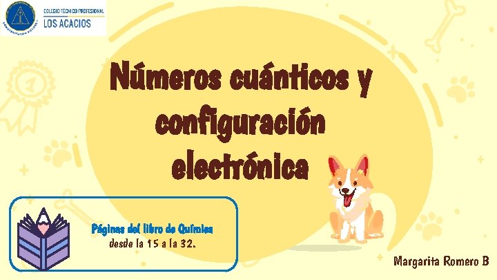 Números cuánticos y configuración electrónica Páginas del libro de Química desde la 15 a