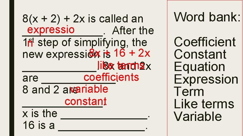 8(x + 2) + 2 x is called an expressio _______. After the 1