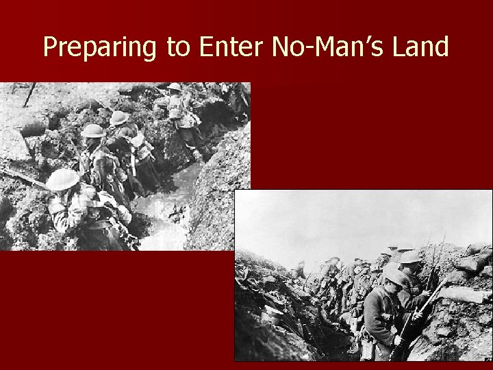 Preparing to Enter No-Man’s Land 