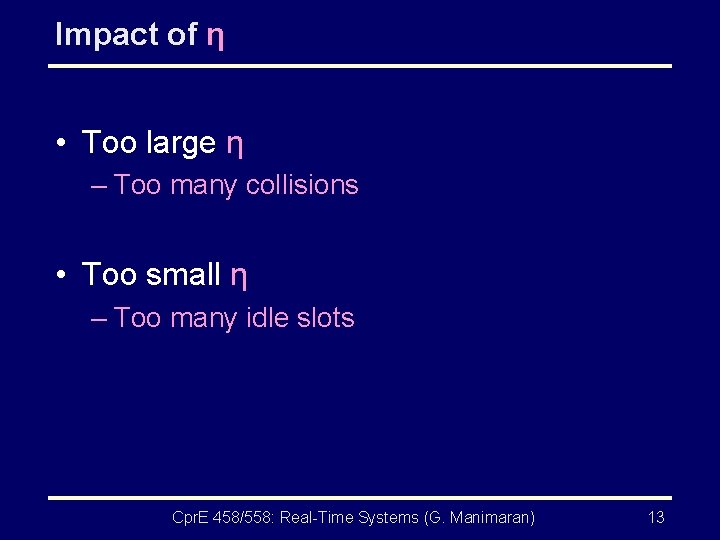 Impact of η • Too large η – Too many collisions • Too small