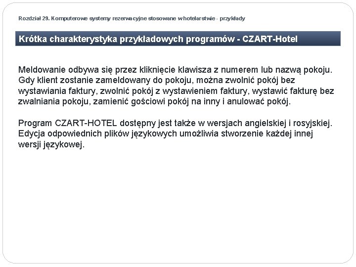 Rozdział 29. Komputerowe systemy rezerwacyjne stosowane w hotelarstwie - przykłady Krótka charakterystyka przykładowych programów