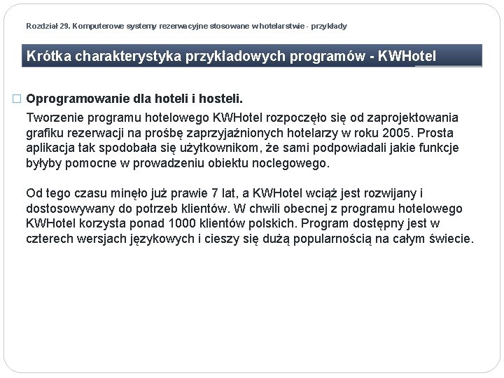 Rozdział 29. Komputerowe systemy rezerwacyjne stosowane w hotelarstwie - przykłady Krótka charakterystyka przykładowych programów