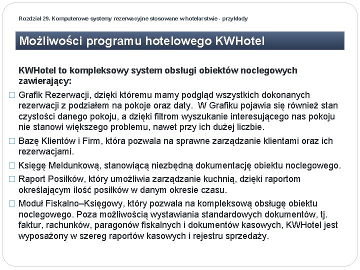 Rozdział 29. Komputerowe systemy rezerwacyjne stosowane w hotelarstwie - przykłady Możliwości programu hotelowego KWHotel