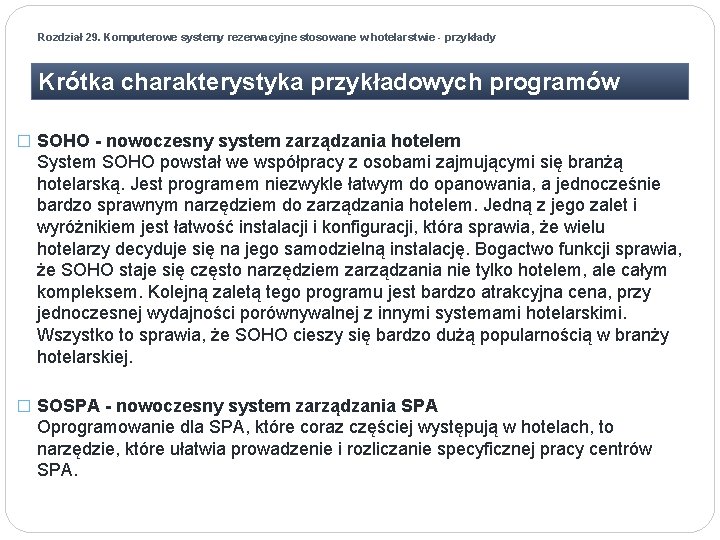 Rozdział 29. Komputerowe systemy rezerwacyjne stosowane w hotelarstwie - przykłady Krótka charakterystyka przykładowych programów