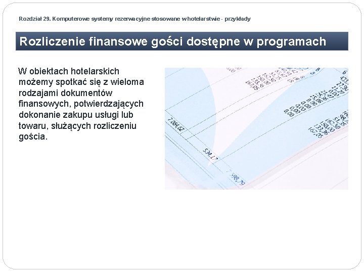 Rozdział 29. Komputerowe systemy rezerwacyjne stosowane w hotelarstwie - przykłady Rozliczenie finansowe gości dostępne