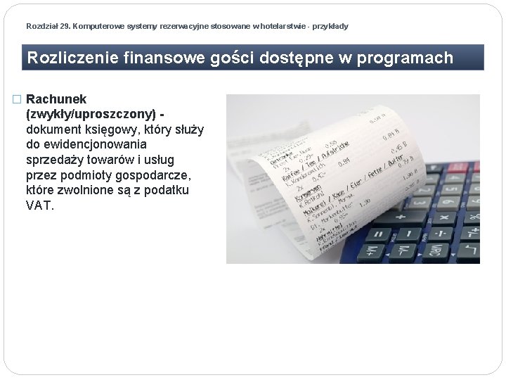 Rozdział 29. Komputerowe systemy rezerwacyjne stosowane w hotelarstwie - przykłady Rozliczenie finansowe gości dostępne