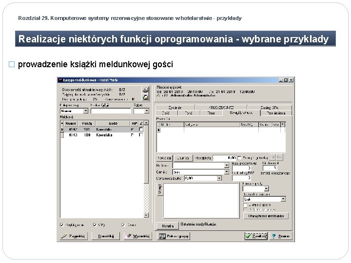 Rozdział 29. Komputerowe systemy rezerwacyjne stosowane w hotelarstwie - przykłady Realizacje niektórych funkcji oprogramowania