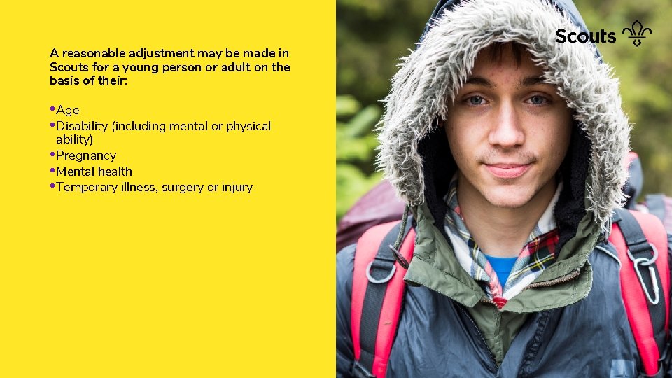 A reasonable adjustment may be made in Scouts for a young person or adult