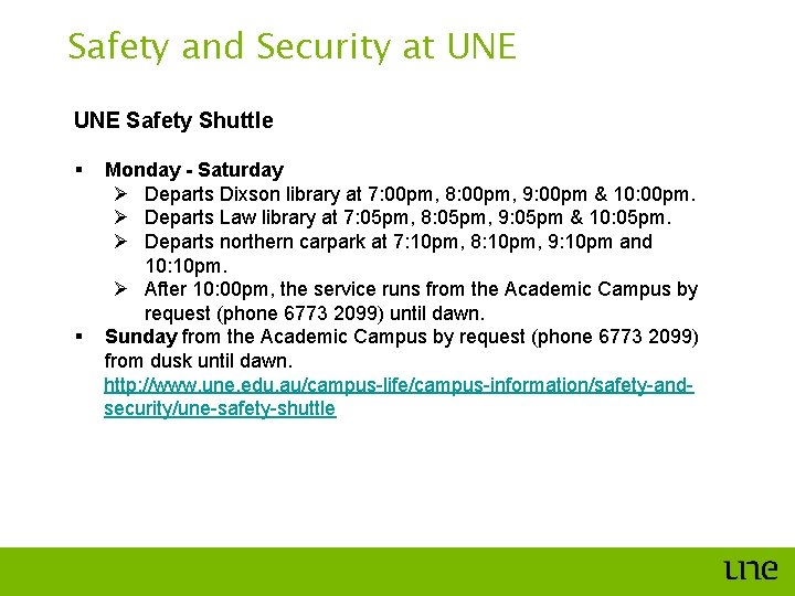 Safety and Security at UNE Safety Shuttle § § Monday - Saturday Ø Departs