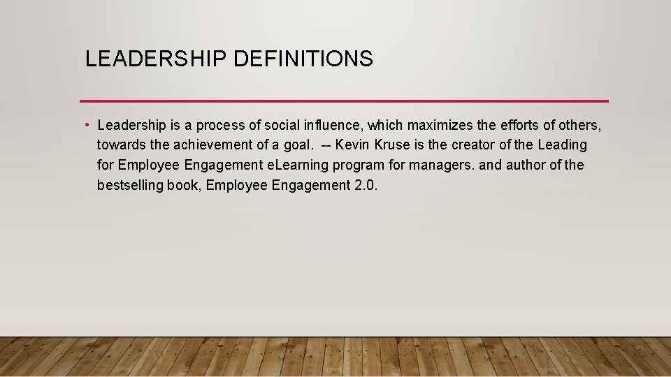 LEADERSHIP DEFINITIONS • Leadership is a process of social influence, which maximizes the efforts