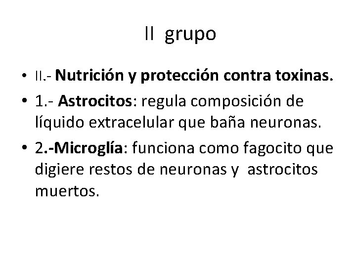II grupo • II. - Nutrición y protección contra toxinas. • 1. - II grupo • II. - Nutrición y protección contra toxinas. • 1. -