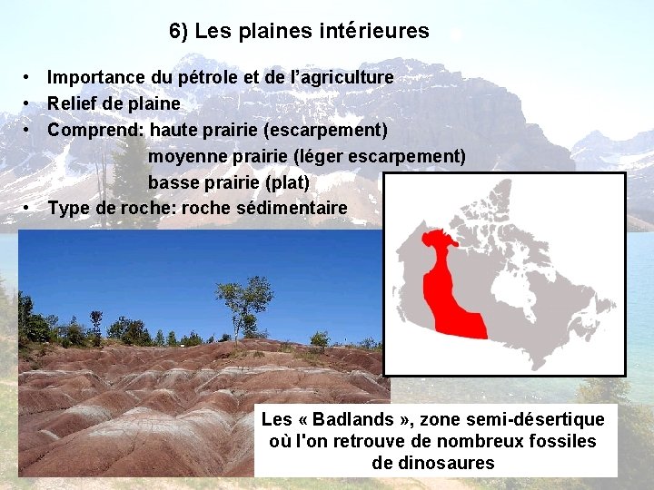 6) Les plaines intérieures • Importance du pétrole et de l’agriculture • Relief de 6) Les plaines intérieures • Importance du pétrole et de l’agriculture • Relief de
