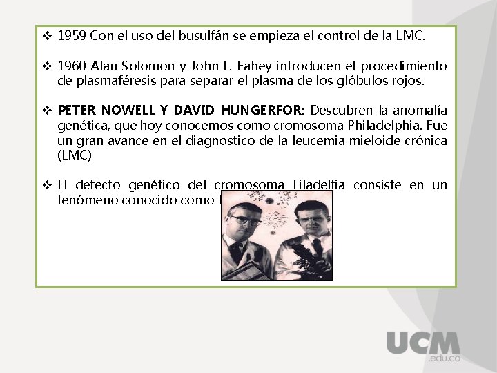 v 1959 Con el uso del busulfán se empieza el control de la LMC.